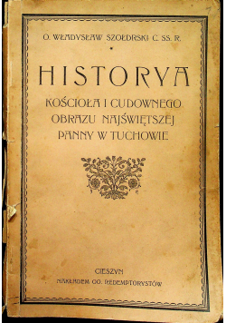 Historya Kościoła i cudownego obrazu Najświętszej Panny w Tuchowie 1920r