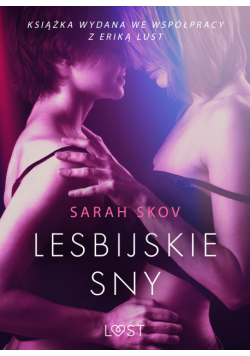 LUST. Lesbijskie sny - opowiadanie erotyczne