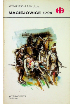 Historyczne bitwy Maciejowice 1794