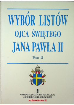 Wybór listów Ojca Świętego Jana Pawła II Tom II