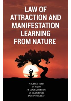 Law of Attraction and Manifestation Learning from Nature