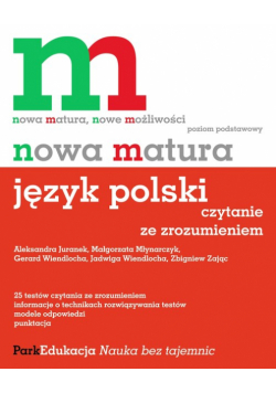 Nowa matura Język polski Czytanie ze zrozumieniem