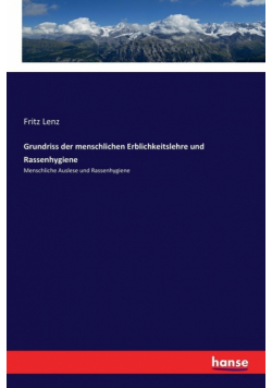 Grundriss der menschlichen Erblichkeitslehre und Rassenhygiene
