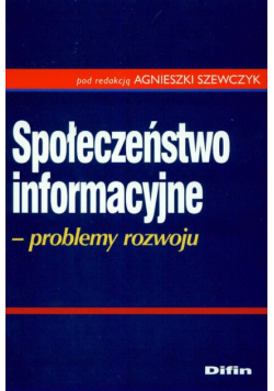 Społeczeństwo informacyjne Problemy rozwoju