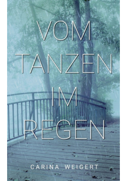 Vom Tanzen im Regen