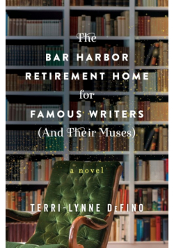 Bar Harbor Retirement Home for Famous Writers (And Their Muses), The
