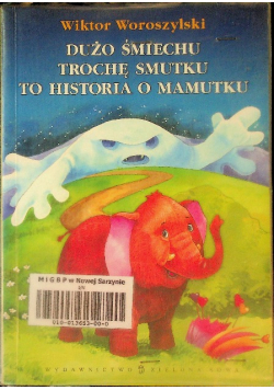Dużo śmiechu trochę smutku to historia o mamutku