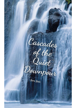 Cascades of the Quiet Downpour