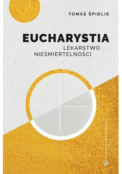 Eucharystia Lekarstwo nieśmiertelności
