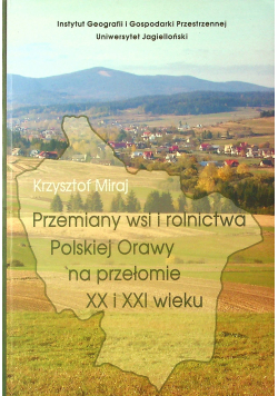 Przemiany wsi i rolnictwa Polskiej Orawy na przełomie XX i XXI wieku