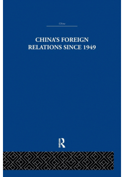 China's Foreign Relations since 1949