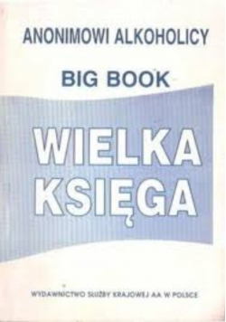 Wielka księga big book anonimowi alkoholicy