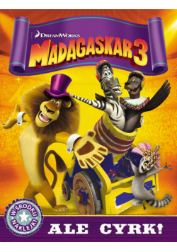 Madagaskar 3: Ale cyrk!