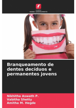 Branqueamento de dentes decíduos e permanentes jovens