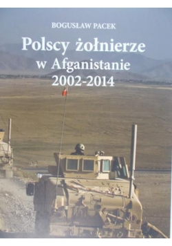 Polscy żołnierze w Afganistanie 2002 do 2014