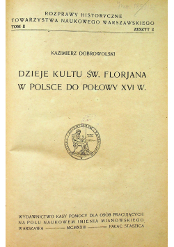 Dzieje kultu św. Florjana w Polsce do połowy XVI w.  1923 r.