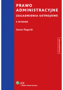 Prawo administracyjne Zagadnienia ustrojowe