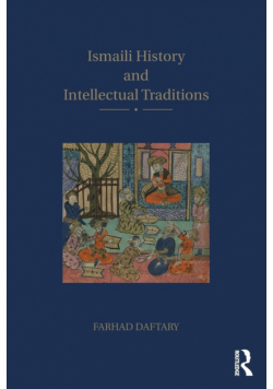 Ismaili History and Intellectual Traditions