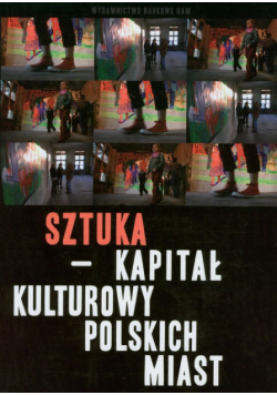 Sztuka - kapitał kulturowy polskich miast