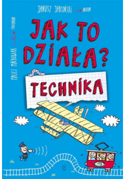 Jak to działa? Technika