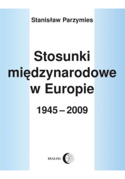 Stosunki międzynarodowe w Europie 1945 - 1999