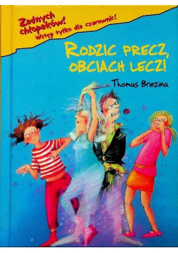 Żadnych chłopaków Wstęp tylko dla czarownic Tom 16 Rodzice precz obciach lecz