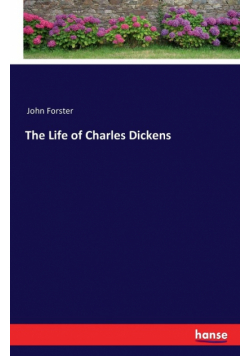 The Life of Charles Dickens