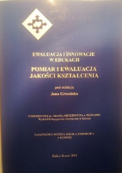 Ewaluacja i innowacje w edukacji Pomiar i ewaluacja jakości kształcenia