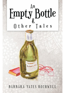 An Empty Bottle and Other Tales