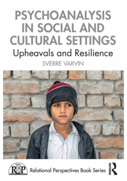 Psychoanalysis in Social and Cultural Settings