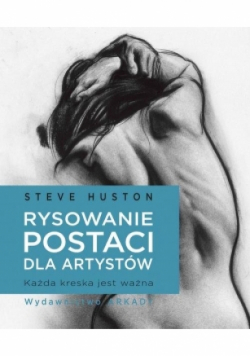 Rysowanie postaci dla artystów. Każda kreska jest ważna