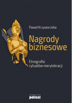 Nagrody biznesowe Etnografia rytuałów
