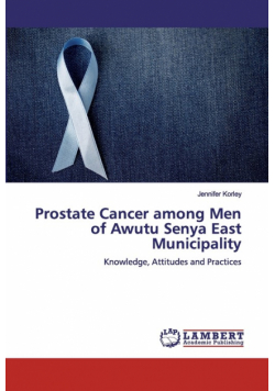 Prostate Cancer among Men of Awutu Senya East Municipality