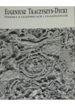 Piosenka o zależnościach i uzależnieniach