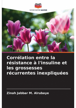 Corrélation entre la résistance à l'insuline et les grossesses récurrentes inexpliquées