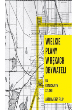 Wielkie plany w rękach obywateli