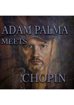 Adam Palma meets Chopin