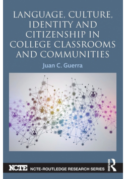 Language, Culture, Identity and Citizenship in College Classrooms and Communities