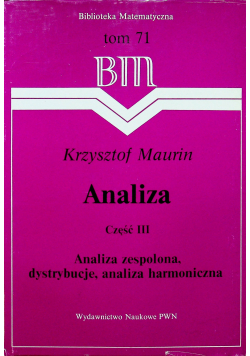 Analiza Cz III Analiza zespolona dystrybucje analiza harmoniczna