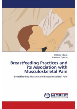 Breastfeeding Practices and its Association with Musculoskeletal Pain