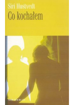 Co kochałem