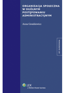 Organizacja społeczna w ogólnym postępowaniu administracyjnym