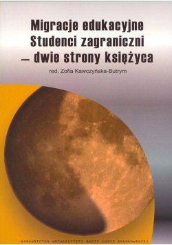 Migracje edukacyjne Studenci zagraniczni dwie strony księżyca