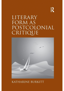 Literary Form as Postcolonial Critique