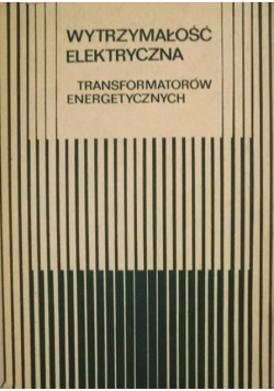 Wytrzymałość elektryczna transformatorów energetycznych