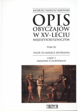 Opis obyczajów w XV-leciu miedzysojuszniczym t.3