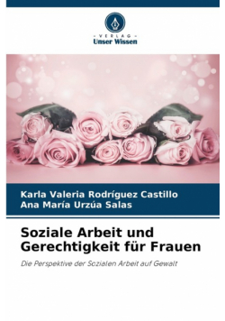 Soziale Arbeit und Gerechtigkeit für Frauen