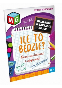 Ile to będzie? Dodawanie i odejmowanie do 100