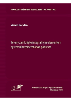 Tereny zamknięte integralnym elementem systemu bezpieczeństwa państwa