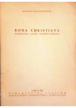 Roma Christiana. Podręcznik łaciny chrześcijańskiej